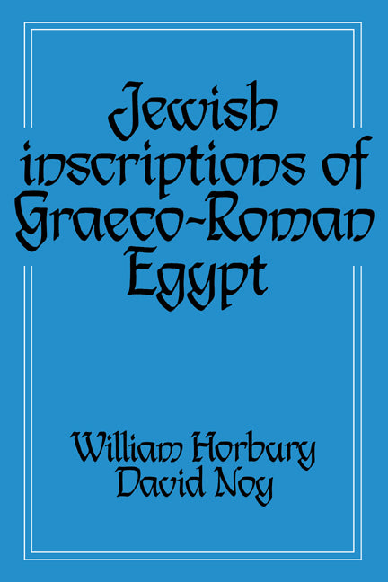 Jewish Inscriptions of Graeco-Roman Egypt (Hardback) 9780521418706