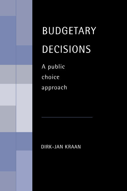Budgetary Decisions; A Public Choice Approach (Hardback) 9780521418713