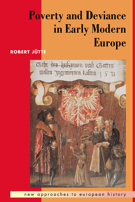 Poverty and Deviance in Early Modern Europe (Paperback) 9780521423229