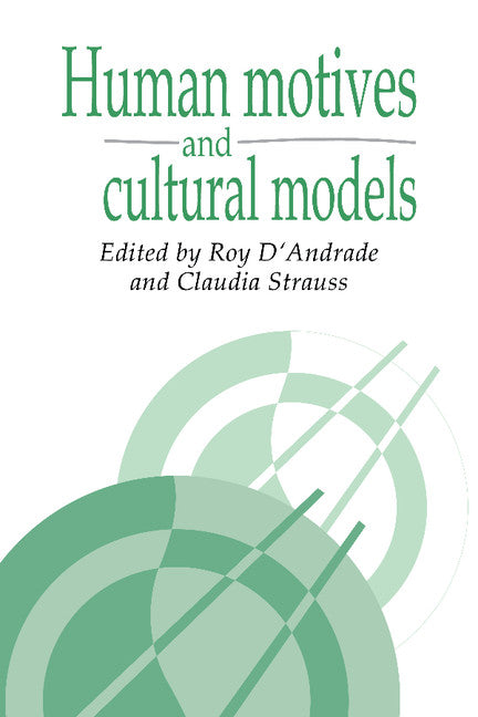 Human Motives and Cultural Models (Paperback) 9780521423380