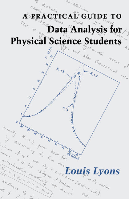 A Practical Guide to Data Analysis for Physical Science Students (Paperback) 9780521424639