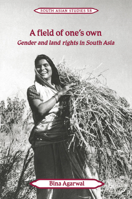 A Field of One's Own; Gender and Land Rights in South Asia (Paperback) 9780521429269