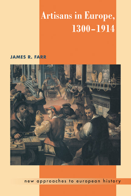 Artisans in Europe, 1300–1914 (Paperback) 9780521429344