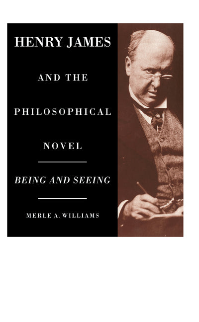 Henry James and the Philosophical Novel (Hardback) 9780521431101