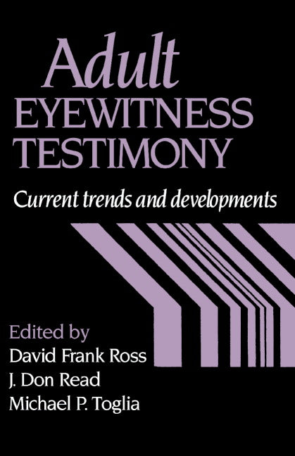Adult Eyewitness Testimony; Current Trends and Developments (Hardback) 9780521432559