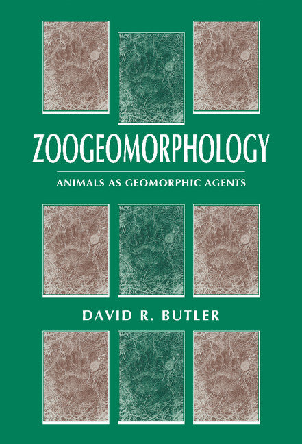 Zoogeomorphology; Animals as Geomorphic Agents (Hardback) 9780521433433