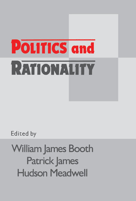 Politics and Rationality; Rational Choice in Application (Hardback) 9780521434096