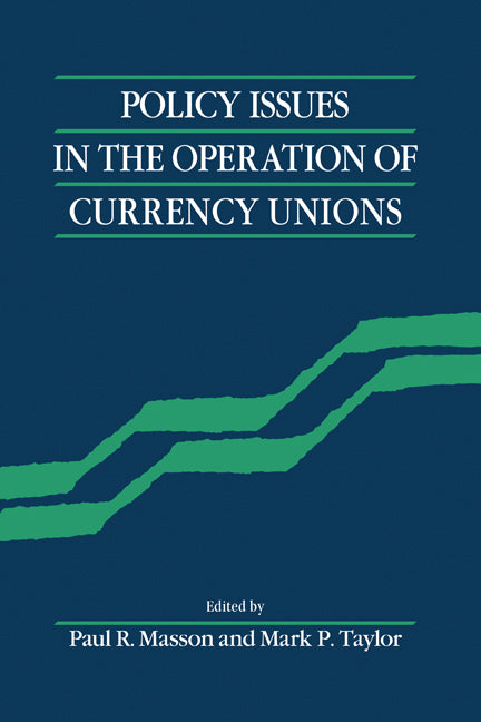 Policy Issues in the Operation of Currency Unions (Hardback) 9780521434553
