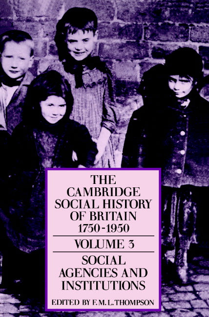 The Cambridge Social History of Britain, 1750–1950 (Paperback) 9780521438148