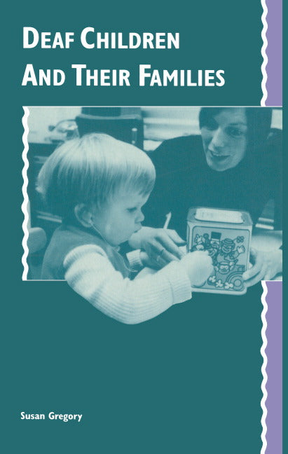 Deaf Children and their Families (Paperback) 9780521438476