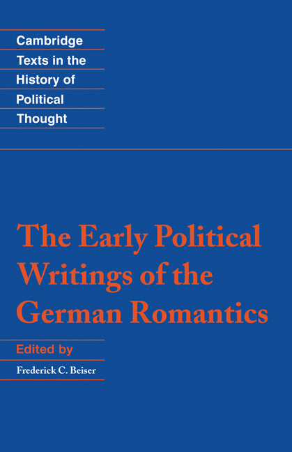 The Early Political Writings of the German Romantics (Hardback) 9780521445016