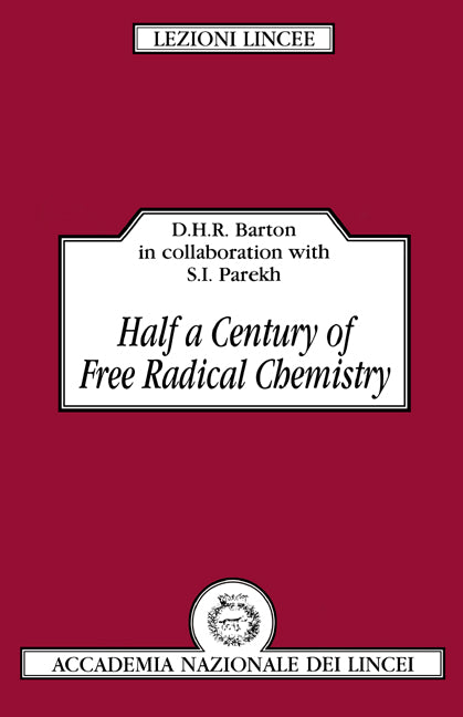 Half a Century of Free Radical Chemistry (Paperback) 9780521445801