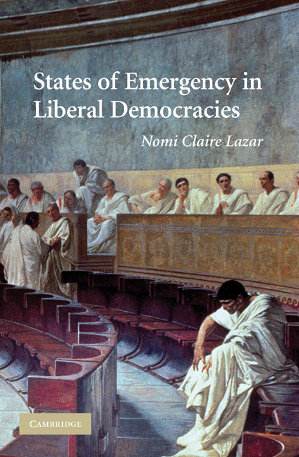 States of Emergency in Liberal Democracies (Hardback) 9780521449694