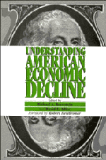 Understanding American Economic Decline (Hardback) 9780521450638