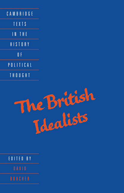 The British Idealists (Hardback) 9780521453363