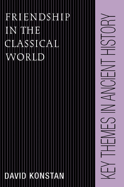 Friendship in the Classical World (Hardback) 9780521454025