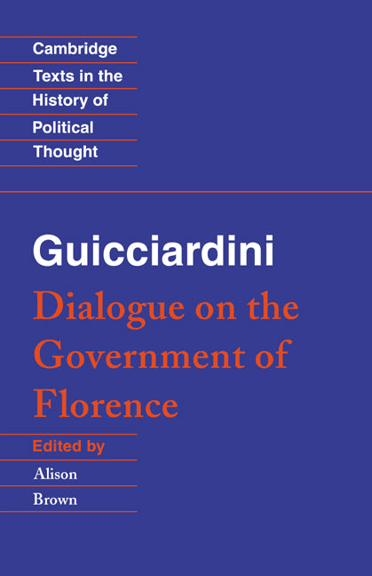 Guicciardini: Dialogue on the Government of Florence (Paperback) 9780521456234
