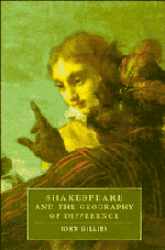 Shakespeare and the Geography of Difference (Paperback) 9780521458535