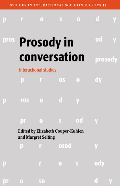 Prosody in Conversation; Interactional Studies (Hardback) 9780521460750