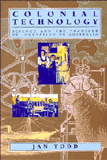 Colonial Technology; Science and the Transfer of Innovation to Australia (Hardback) 9780521461382