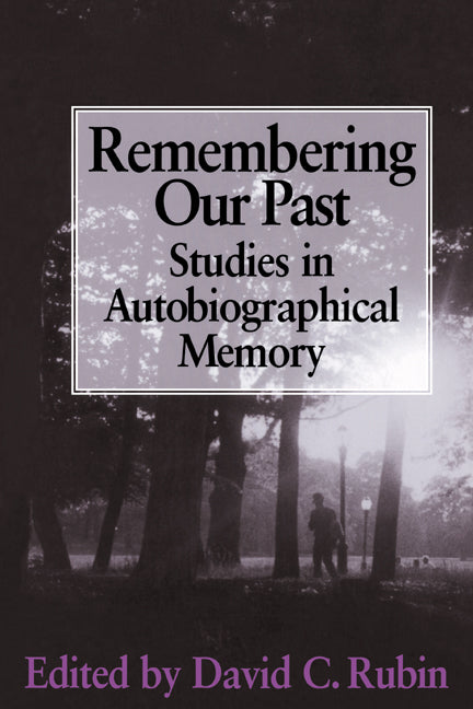 Remembering our Past; Studies in Autobiographical Memory (Hardback) 9780521461450