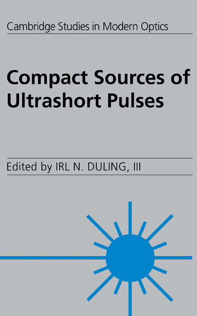 Compact Sources of Ultrashort Pulses (Hardback) 9780521461924