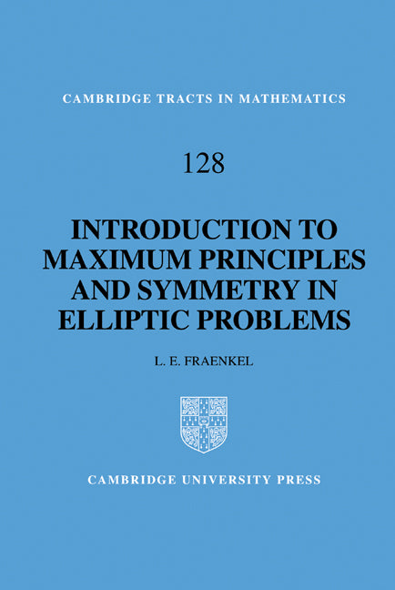 An Introduction to Maximum Principles and Symmetry in Elliptic Problems (Hardback) 9780521461955