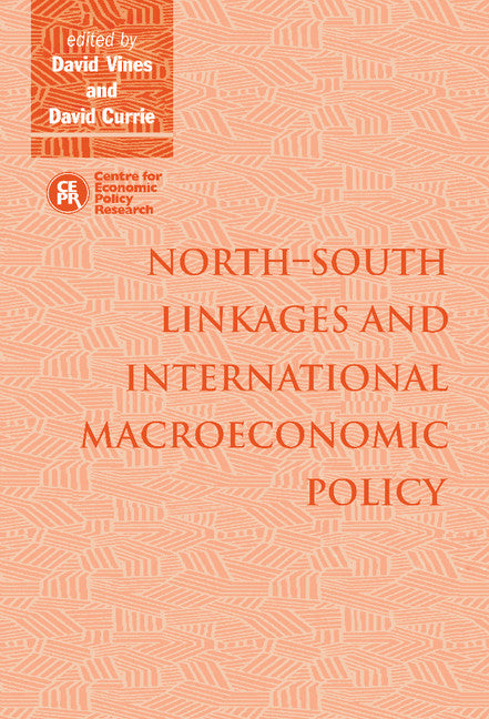 North–South Linkages and International Macroeconomic Policy (Hardback) 9780521462341