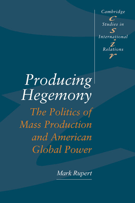 Producing Hegemony (Paperback) 9780521466509
