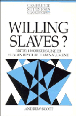 Willing Slaves?; British Workers under Human Resource Management (Paperback) 9780521467193