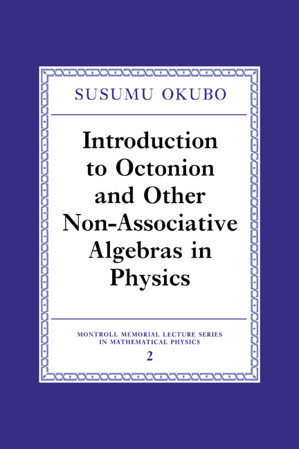 Introduction to Octonion and Other Non-Associative Algebras in Physics (Hardback) 9780521472159
