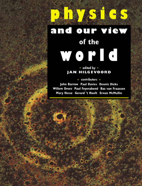 Physics and our View of the World (Paperback) 9780521476805
