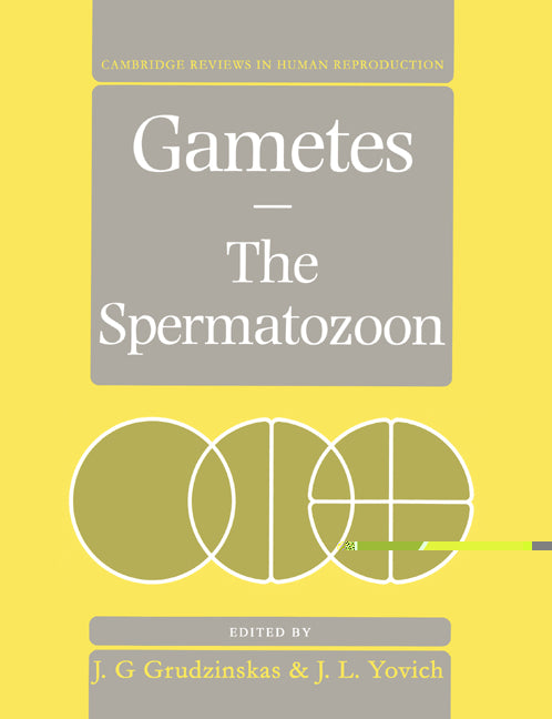 Gametes - The Spermatozoon (Paperback) 9780521479967