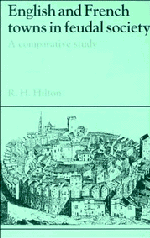 English and French Towns in Feudal Society; A Comparative Study (Paperback) 9780521484565
