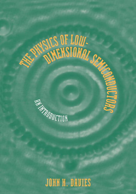 The Physics of Low-dimensional Semiconductors; An Introduction (Paperback) 9780521484916