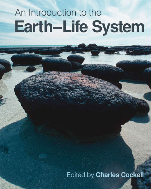 An Introduction to the Earth-Life System (Hardback) 9780521493918