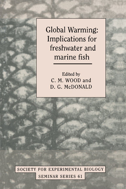Global Warming; Implications for Freshwater and Marine Fish (Hardback) 9780521495325