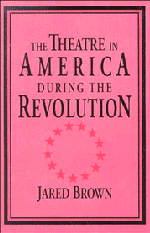 The Theatre in America during the Revolution (Hardback) 9780521495370