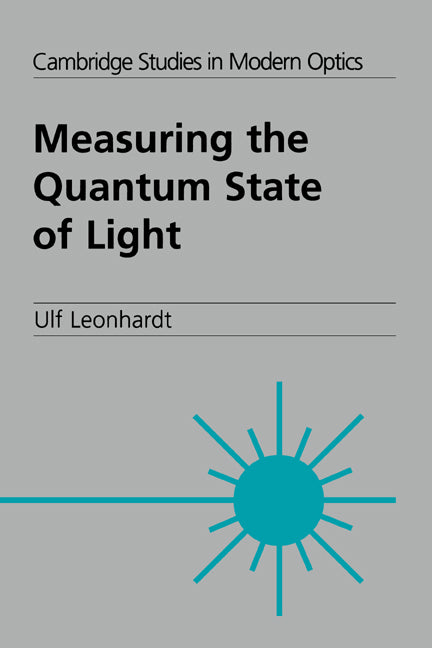 Measuring the Quantum State of Light (Hardback) 9780521497305