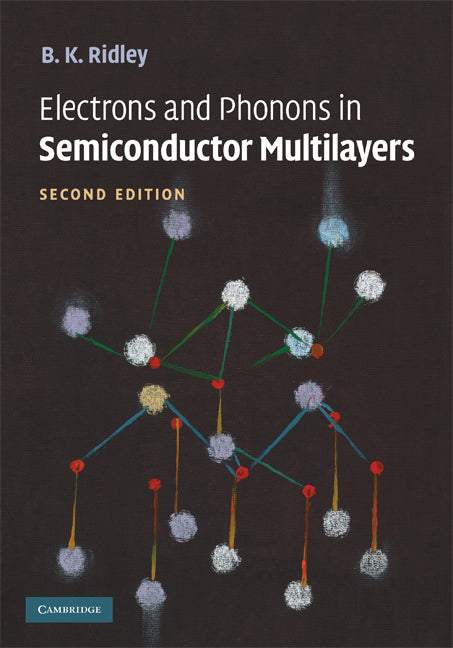 Electrons and Phonons in Semiconductor Multilayers (Hardback) 9780521516273