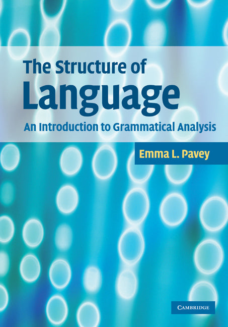 The Structure of Language; An Introduction to Grammatical Analysis (Hardback) 9780521517867