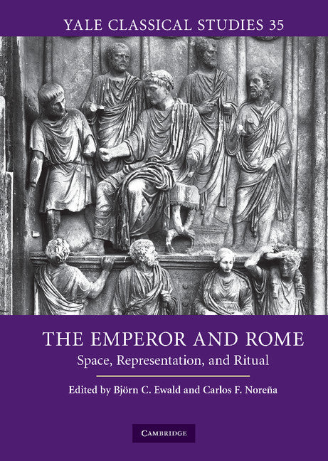 The Emperor and Rome; Space, Representation, and Ritual (Hardback) 9780521519533