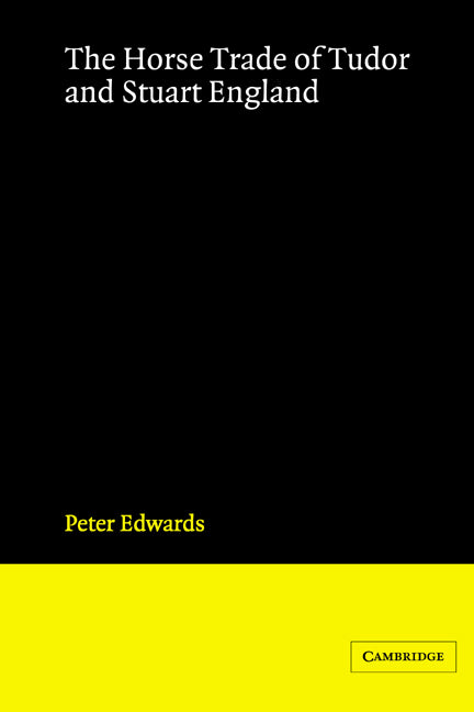 The Horse Trade of Tudor and Stuart England (Paperback) 9780521520089