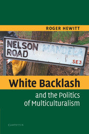 White Backlash and the Politics of Multiculturalism (Hardback) 9780521817684