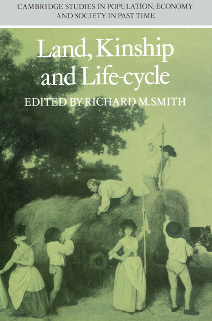 Land, Kinship and Life-Cycle (Paperback) 9780521522199