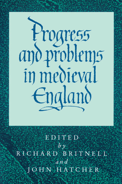 Progress and Problems in Medieval England; Essays in Honour of Edward Miller (Paperback) 9780521522731