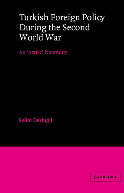 Turkish Foreign Policy during the Second World War; An 'Active' Neutrality (Paperback) 9780521523295