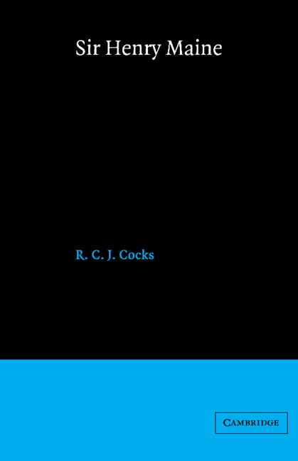 Sir Henry Maine; A Study in Victorian Jurisprudence (Paperback) 9780521524964