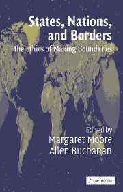 States, Nations and Borders; The Ethics of Making Boundaries (Hardback) 9780521819718