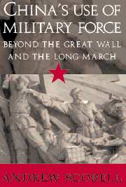 China's Use of Military Force; Beyond the Great Wall and the Long March (Hardback) 9780521819794